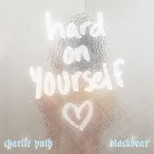 Charlie Puth & blackbear Hard On Yourself cover artwork