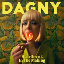 Dagny — Heartbreak in the Making cover artwork