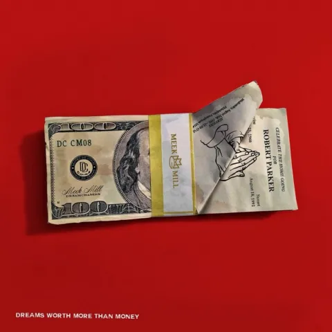 Meek Mill Dreams Worth More Than Money cover artwork