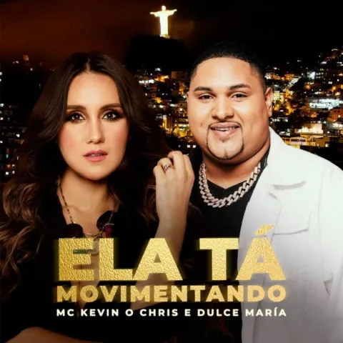 Kevin O Chris & Dulce María Ela Tá Movimentando cover artwork