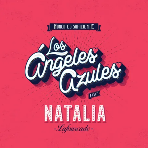 Los Ángeles Azules featuring Natalia LaFourcade — Nunca Es Suficiente cover artwork