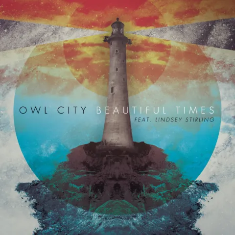 Owl City featuring Lindsey Stirling — Beautiful Times cover artwork