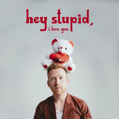 JP Saxe — Hey Stupid, I Love You cover artwork