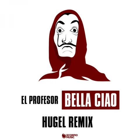 El Profesor — Bella Ciao (HUGEL Remix) cover artwork