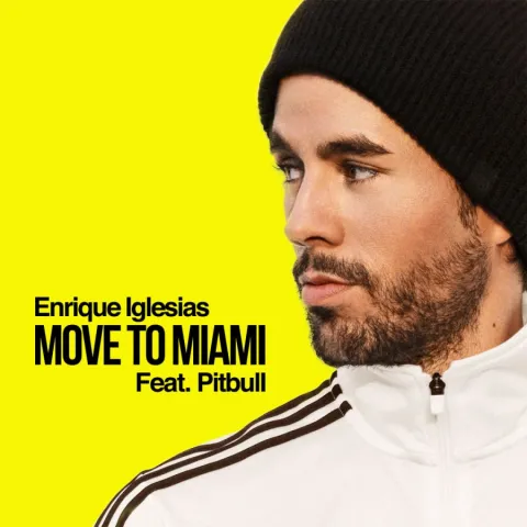 Enrique Iglesias featuring Pitbull — Move to Miami cover artwork