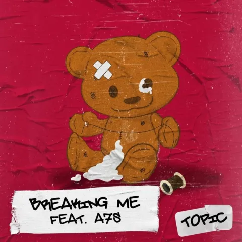 Topic ft. featuring A7S Breaking Me cover artwork