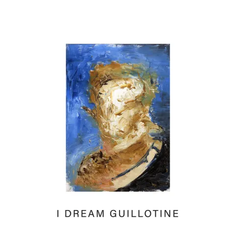 IDLES — I Dream Guillotine cover artwork