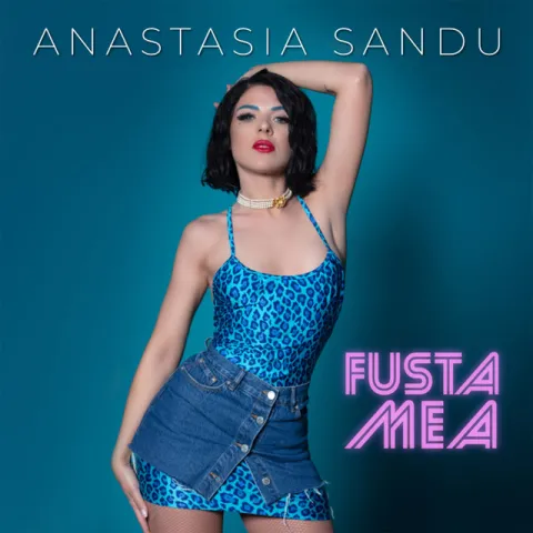 Anastasia Sandu — Fusta Mea cover artwork