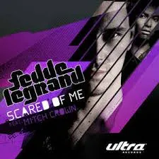 Fedde Le Grand featuring Mitch Crown — Scared Of Me cover artwork