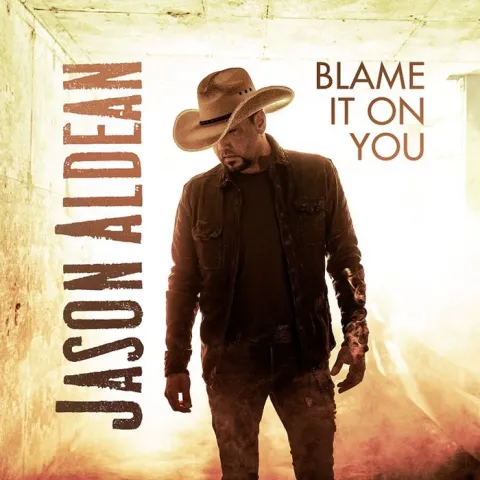 Jason Aldean — Blame It On You cover artwork