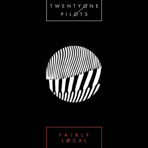 Twenty One Pilots Fairly Local cover artwork
