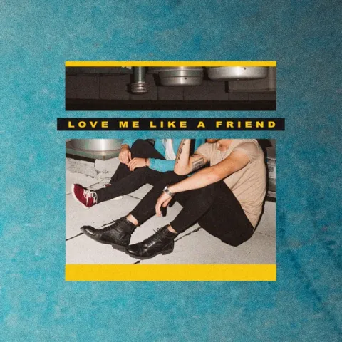 Fly By Midnight — Love Me Like A Friend cover artwork