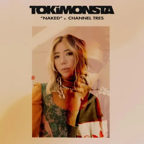 TOKiMONSTA featuring Channel Tres — Naked cover artwork
