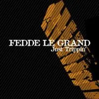 Fedde Le Grand — Just Trippin&#039; cover artwork