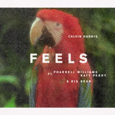 Calvin Harris ft. featuring Pharrell Williams, Katy Perry, & Big Sean Feels cover artwork