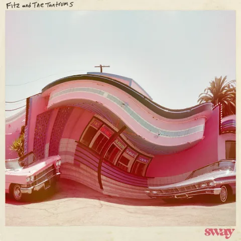 Fitz &amp; The Tantrums — Sway cover artwork