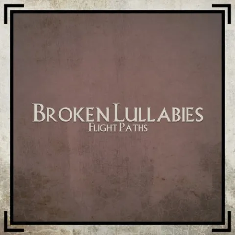 Flight Paths — Broken Lullabies cover artwork