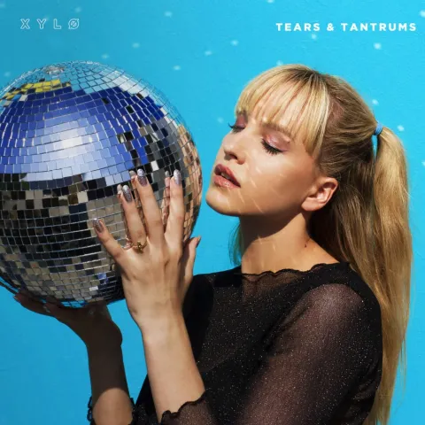 XYLØ — Tears &amp; Tantrums cover artwork