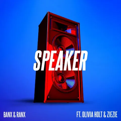 Banx &amp; Ranx featuring Olivia Holt & ZieZie — Speaker cover artwork
