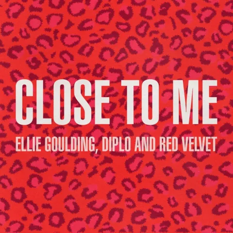 Ellie Goulding, Diplo, & Red Velvet — Close To Me (Red Velvet Remix) cover artwork
