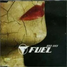Fuel — Bad Day cover artwork