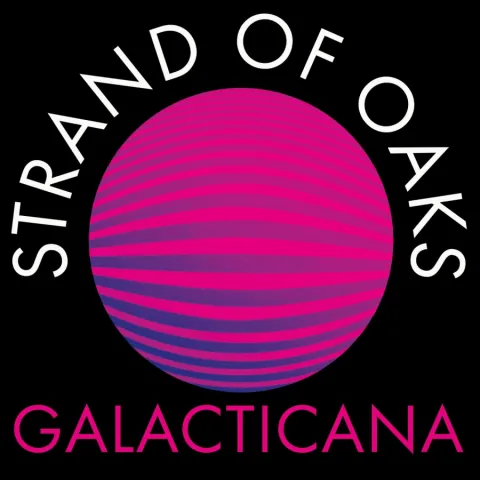 Strand of Oaks — Galacticana cover artwork