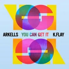 Arkells featuring K.Flay — You Can Get It cover artwork