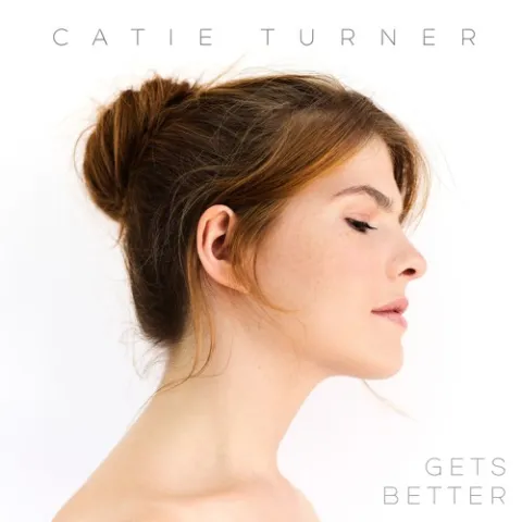 Catie Turner — Gets Better cover artwork