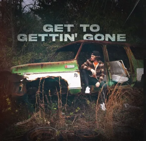 Bailey Zimmerman — Get To Gettin&#039; Gone cover artwork