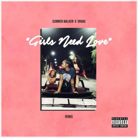 Summer Walker & Drake — Girls Need Love (Remix) cover artwork