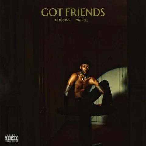 GoldLink & Miguel — Got Friends cover artwork