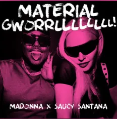 Madonna & Saucy Santana — Material Gworrllllllll! cover artwork