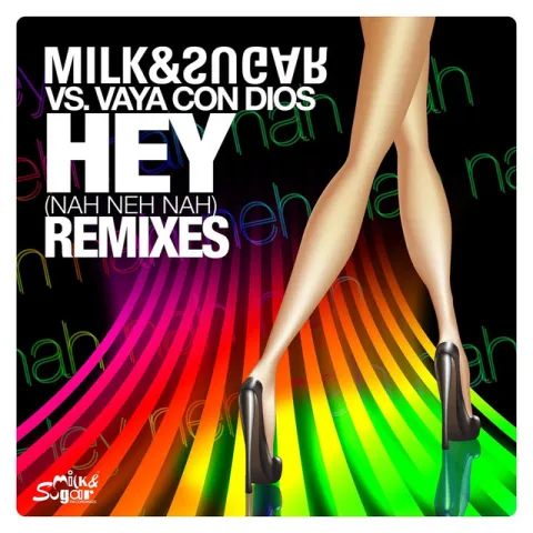 Milk &amp; Sugar & Vaya Con Dios — Hey (Nah Neh Na) cover artwork
