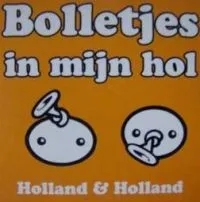 Holland &amp; Holland — Bolletjes In Mijn Hol cover artwork