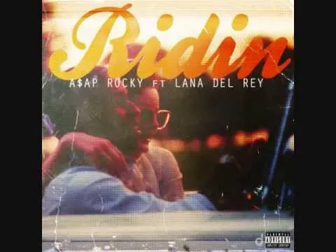 A$AP Rocky ft. featuring Lana Del Rey Ridin' cover artwork