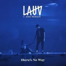 Lauv ft. featuring Julia Michaels There's No Way cover artwork