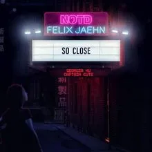 NOTD, Felix Jaehn, & Captain Cuts featuring Georgia Ku — So Close cover artwork