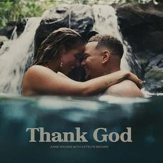 Kane Brown featuring Katelyn Brown — Thank God cover artwork