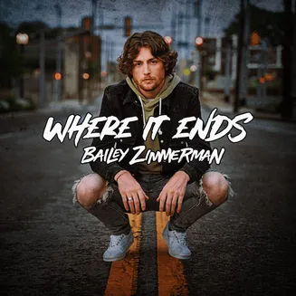 Bailey Zimmerman — Where It Ends cover artwork