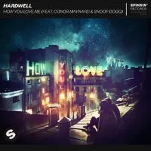 Hardwell featuring Conor Maynard & Snoop Dogg — How You Love Me cover artwork