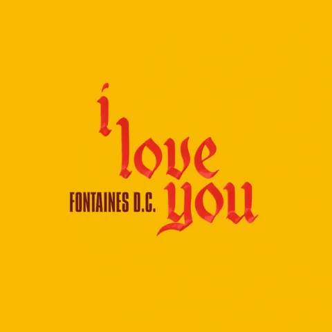 Fontaines D.C. — I Love You cover artwork