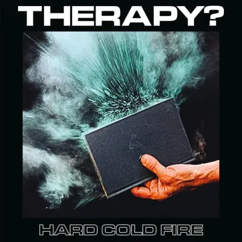 Therapy? Hard Cold Fire cover artwork