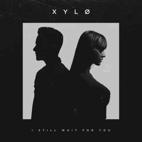 XYLØ — I Still Wait For You cover artwork