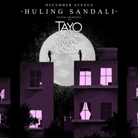 December Avenue Huling Sandali (Tayo Sa Huling Buwan Ng Taon Official Soundtrack) cover artwork
