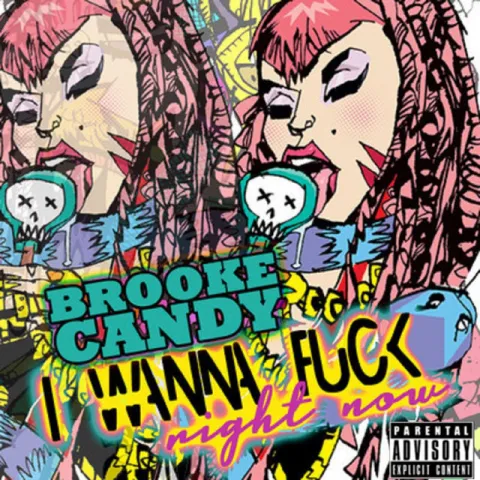 Brooke Candy — I Wanna Fuck Right Now cover artwork