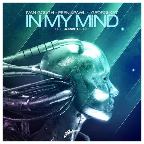 Ivan Gough & Feenixpawl featuring Georgi Kay — In My Mind (Axwell Mix) cover artwork