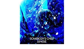 Somebody&#039;s Child Jungle cover artwork