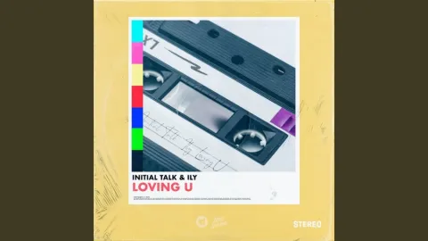 Initial Talk featuring ILY — Loving U cover artwork