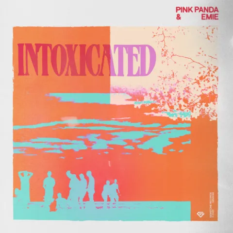 Pink Panda & Emie — Intoxicated cover artwork