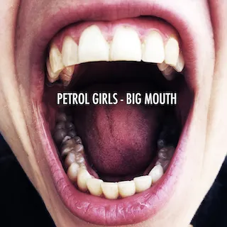 Petrol Girls — Big Mouth cover artwork